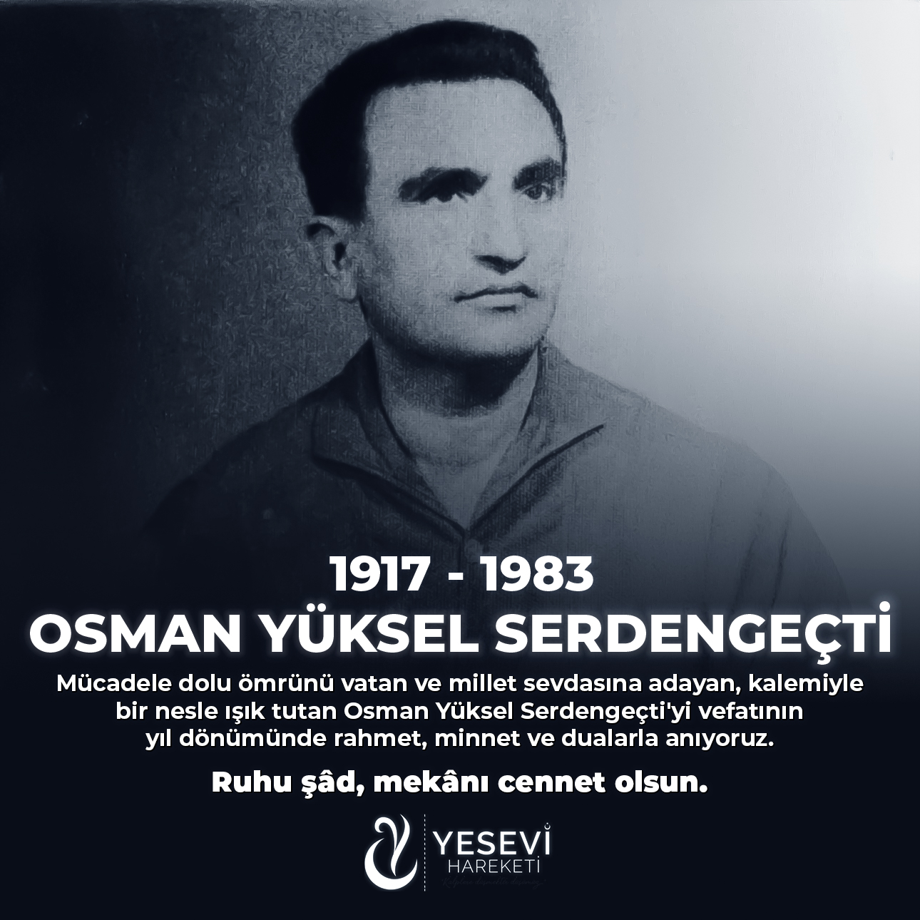 Osman Yüksel Serdengeçti’yi Vefatının Yıl Dönümünde Rahmetle Anıyoruz