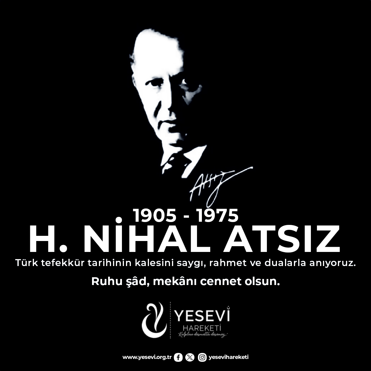 Hüseyin Nihal Atsız’ı Rahmet ve Minnetle Anıyoruz