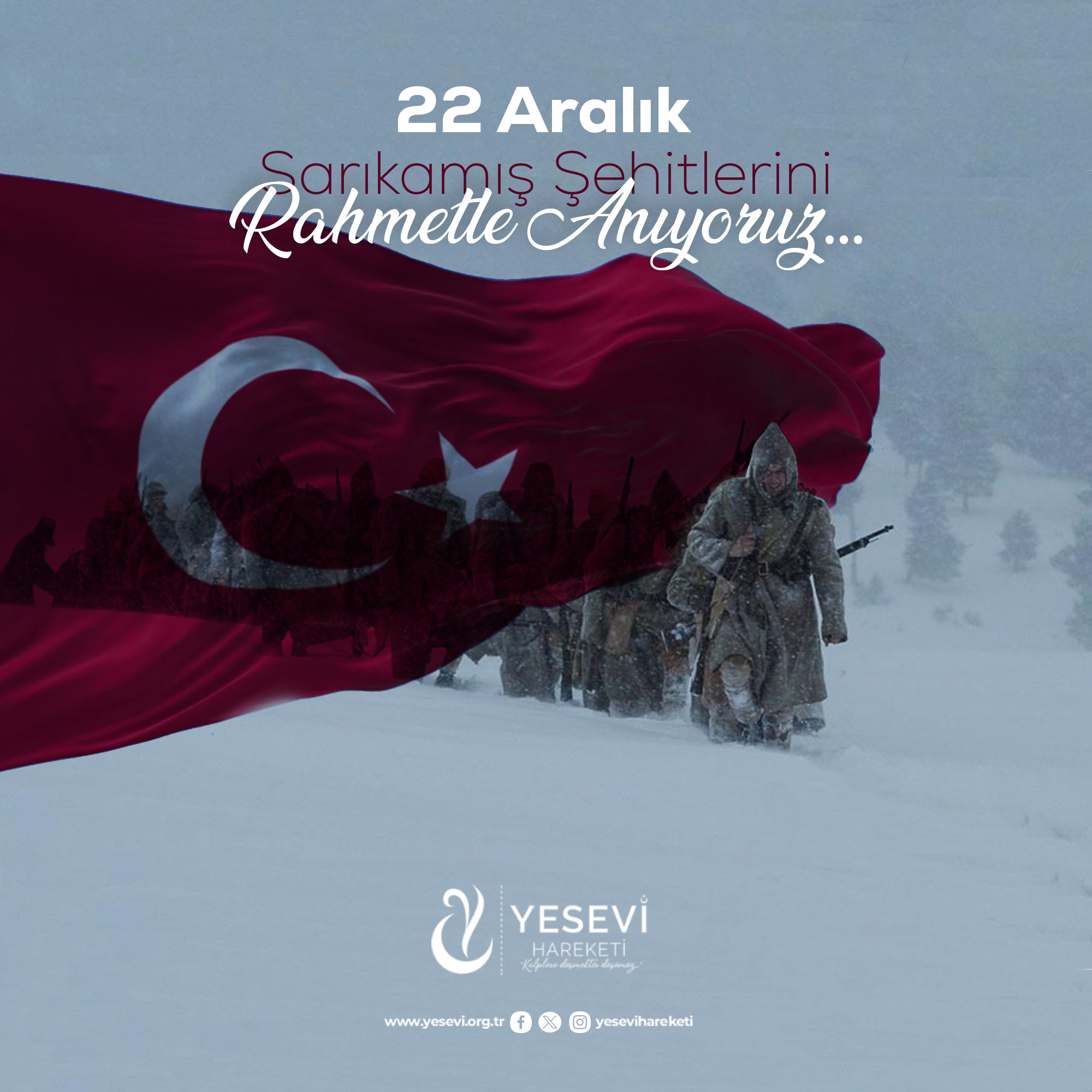 22 Aralık Sarıkamış Şehitlerini Rahmetle Anıyoruz.