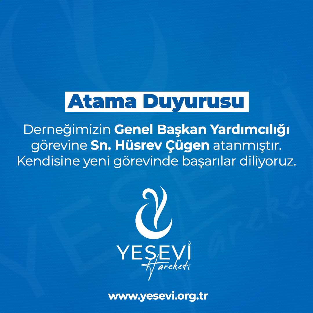 Hüsrev Çügen, YESEVİ Hareketi Genel Başkan Yardımcılığına Atandı